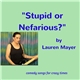 Lauren Mayer - Stupid Or Nefarious?